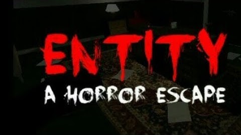 ENTITY A HORROR ESCAPE mod menu