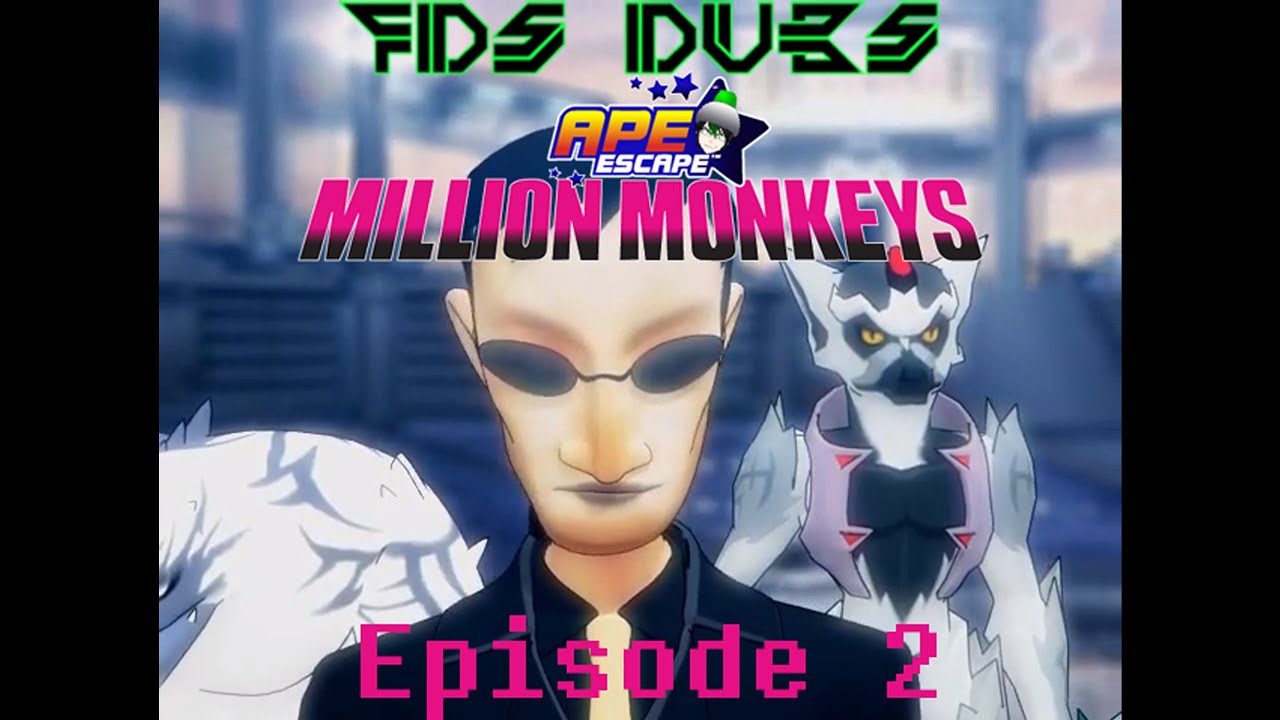 FDS Dubs - Ape Escape: Million Monkeys - Episode 2