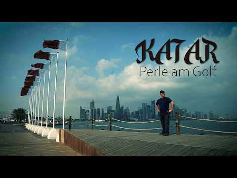 Katar - Perle am Golf [Katar Doku / Dokumentation / Reportage]