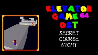Elevator Game 64 OST - Secret Course (Night)