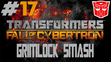 Transformers: Fall Of Cybertron - Walkthrough - Part 17 - [Grimlock Smash] - Dino Transform