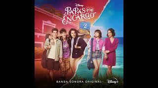 [OST] Papás por Encargo 2 - Que no quede huella (Banda) (Audio)