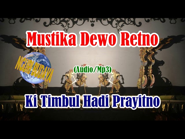 Wayang Kulit Ki Timbul Hadi Prayitno Lakon Mustika Dewa Retno Full Audio class=