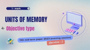 Question - 2 | Class 11th 2023 CS mid-term Paper (evening session) | Basic Computer Organization