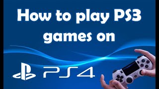 How to Play PS3 Games on the PS4 screenshot 2