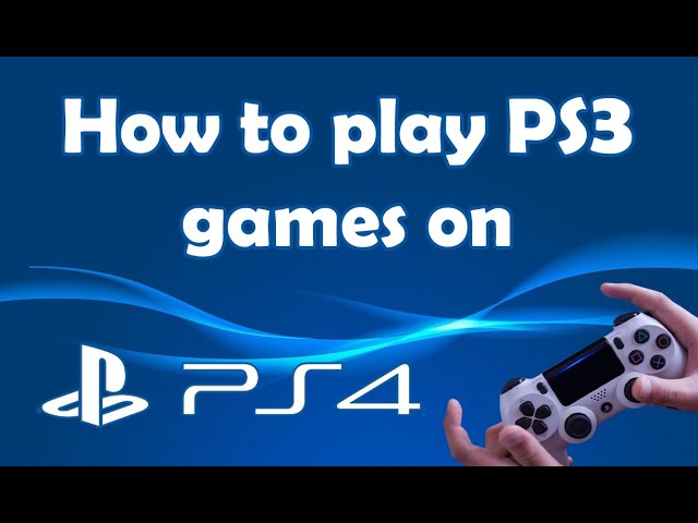 How to Play PS3 Games on the PS4 - YouTube