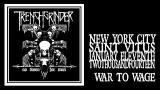 Watch Trenchgrinder War To Wage video