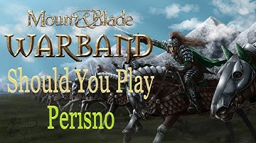 Mount N Blade: Warband - Perisno Mod Review!