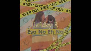 Lokky R - Eso No Eh Na (FrancoProd) Audio Oficial 👭