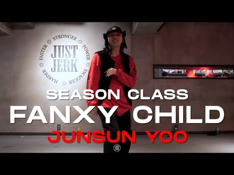 JUNSUN YOO SEASON Class | ZICO(지코) - FANXY CHILD (Feat. FANXY CHILD) | @JustjerkAcademy