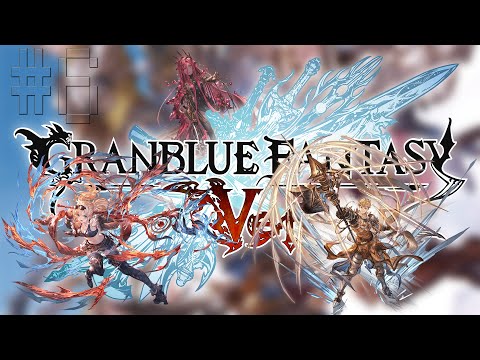 Завершаю прохождение игры➤ Granblue Fantasy: Versus #6