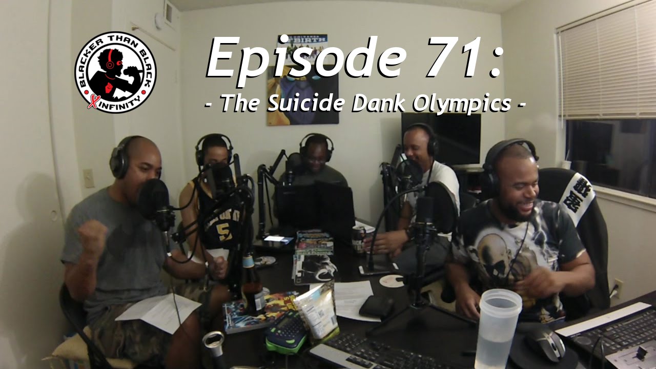 Eps 71: The Suicide Dank Olympics
