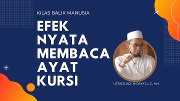 USTADZ ADI HIDAYAT MANFAAT MEMBACA AYAT KURSI - KISAH NYATA
