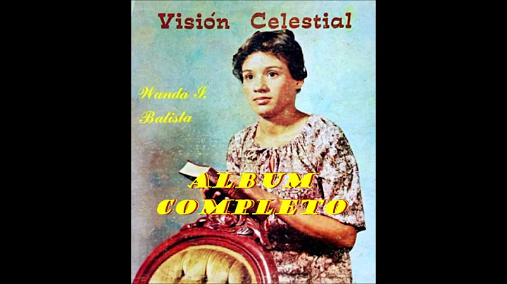 Wanda Batista (Visin Celestial) ALBUM COMPLETO