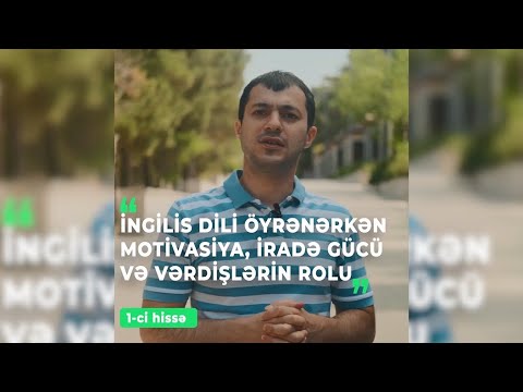 Video: İngilis Dilini öyrənməkdə Motivasiyanın Rolu