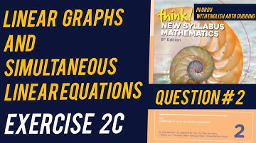 D2 8th Edition | Exercise 2C | Linear Graphs and simultaneous linear Equations| Question # 2
