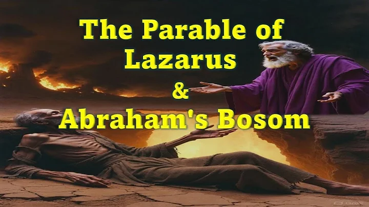 Lazarus and Abraham's Bosom Explained