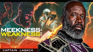 Meekness Is Not Weakness  || 15 Minutes W/ The Captains