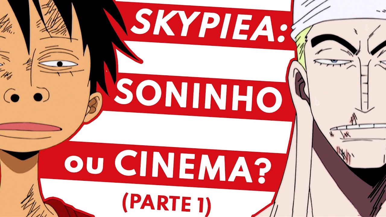 SKYPIEA: O Melhor ou Pior Arco de ONE PIECE? Revisitando o Anime/Mangá (Parte 1)