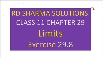 RD SHARMA SOLUTIONS CLASS 11 CHAPTER 29 Limits Ex 29.8 Part 4