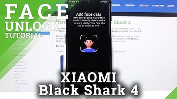 How to Set Up Face Unlock on XIAOMI Black Shark 4 - Add Face to XIAOMI device