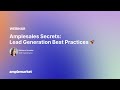 Amplesales Secrets webinar: Lead Generation Best Practices | Amplemarket