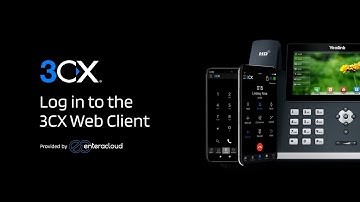 Getting Started with 3CX: Log in to the 3CX Web Client