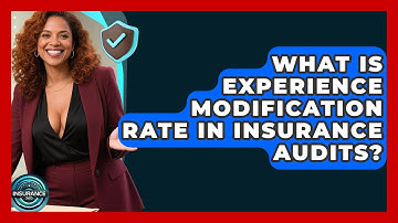 What Is Experience Modification Rate In Insurance Audits? - InsuranceGuide360.com