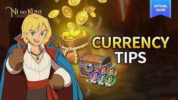 [Ni no Kuni: Cross Worlds] Official Guide EP.04 - Currency Tips