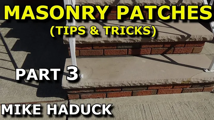 MASONRY PATCHES (Part 3) Tips & tricks "Mike Haduck"