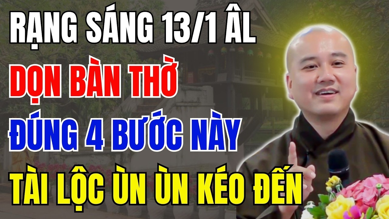 THẦY PHÁP HÒA KHAI THỊ: RẠNG SÁNG 13/1 ÂM, DỌN BÀN THỜ ĐÚNG 4 BƯỚC NÀY – LỘC TIỀN ĐÃ BẮT ĐẦU ẬP VỀ