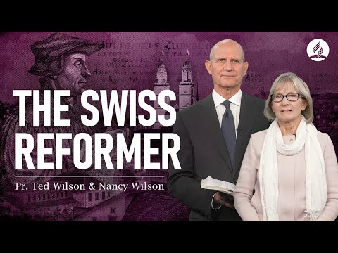 The Great Controversy Chapter 9: The Swiss Reformer