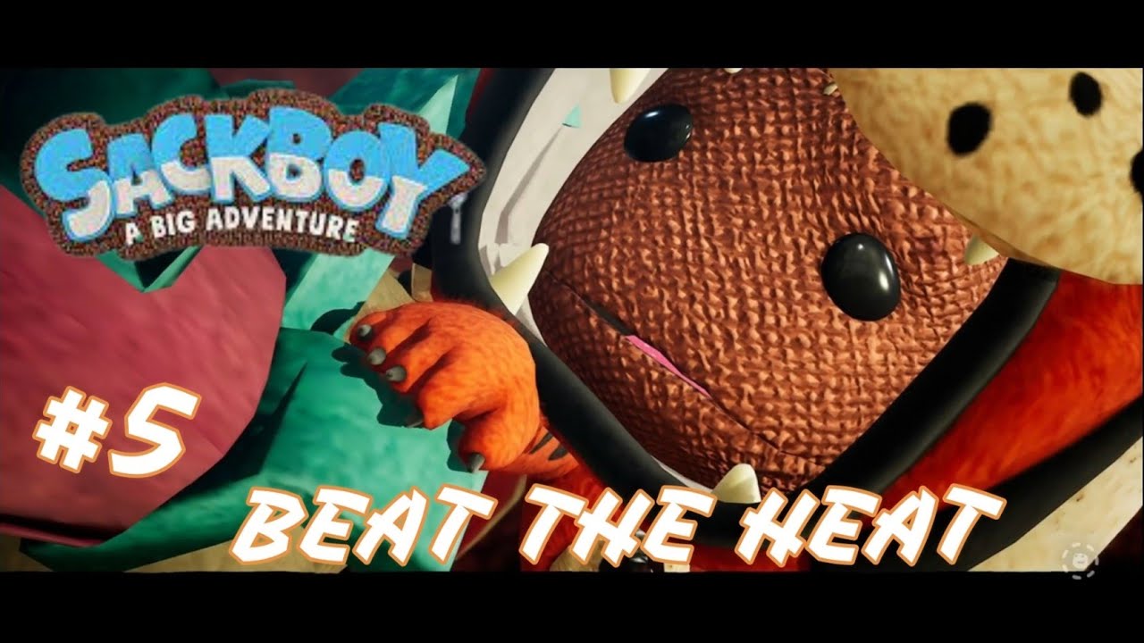 SACKBOY A BIG ADVENTURE Gameplay Walkthrough Part 5 Beat The Heat PS4 PRO YouTube sackboy-a-big-adventure-gameplay-walkthrough-part-5-beat-the-heat-ps4-pro-youtube