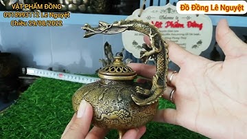 🔴Đồ xưa - Đồ cổ - Đồ đồng |c29/08| Xông Trầm Nhất Long | Vật Phẩm Đồng