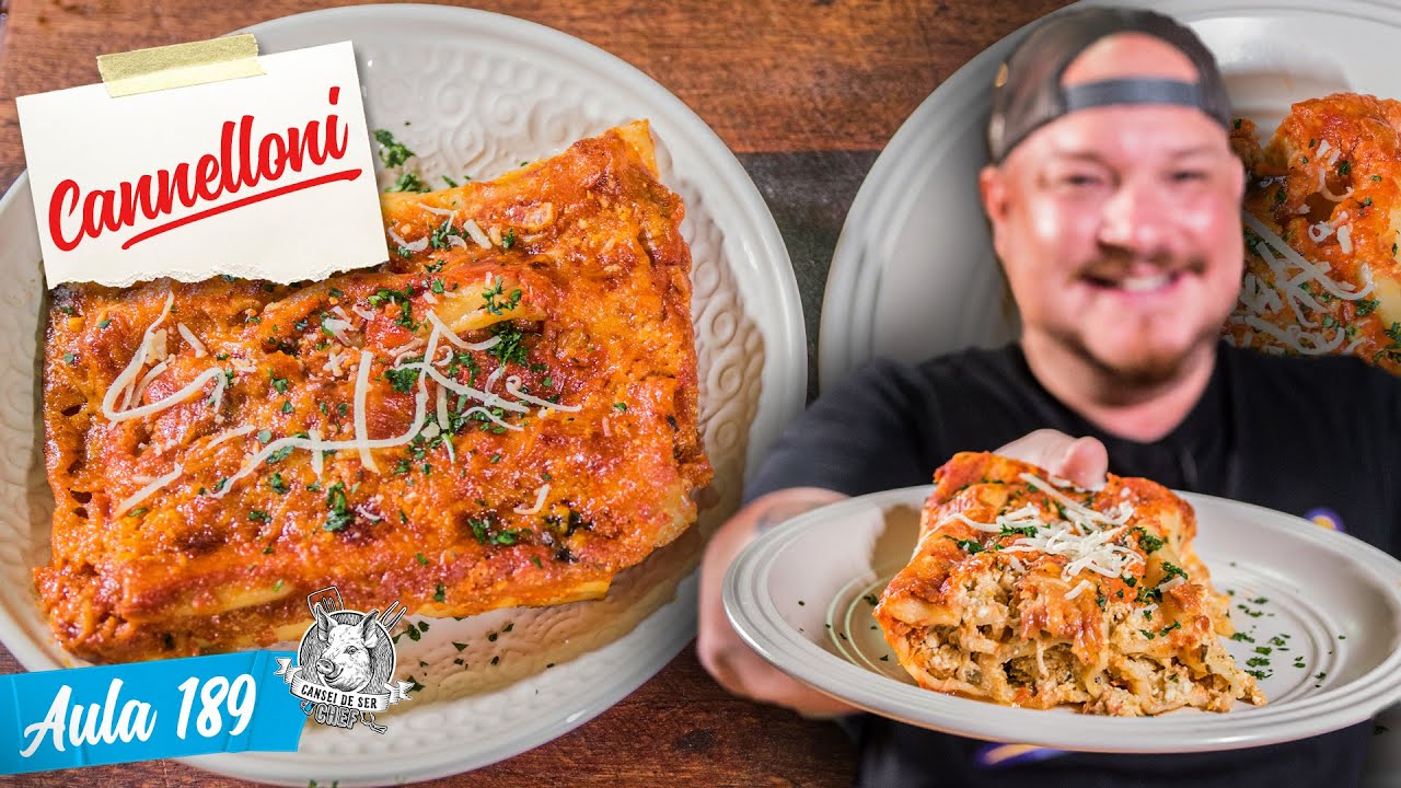 Cannelloni - Como fazer Canelone da forma perfeita / Cansei de Ser Chef - Aula 189
