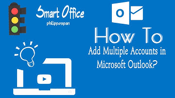 How To Add Multiple Accounts in Microsoft Outlook?