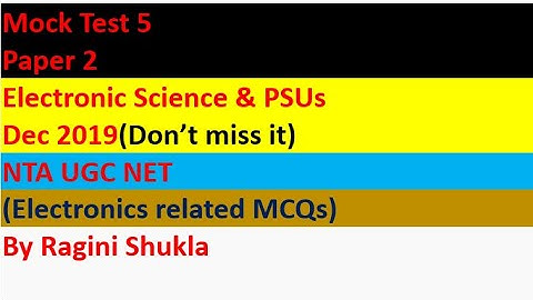 Mock Test 5 || Paper 2 || Electronic Science||Dec 2019|| NTA UGC NET  & PSU Exams|| By Ragini Shukla