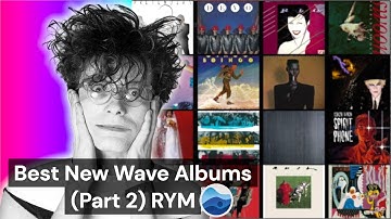 Best New Wave Albums of all Time (From 100 to 51) (RYM) Rate your music / Essential New Wave albums 