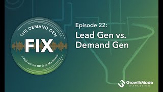 Lead Generation vs. Demand Generation: What’s The Difference?