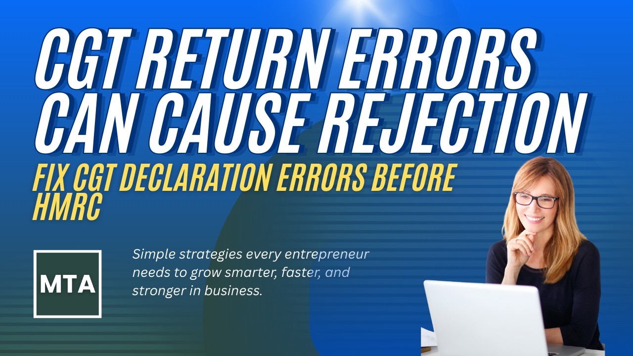 Amending CGT Declarations UK: Fix Inconsistencies in Your 60-Day Return and Prevent HMRC Rejections