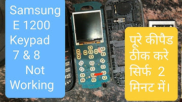 Samsung E1200Y  Keypad Not Working 7 & 8 काम नहीं कर रहे।