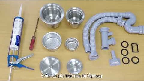 Nội Thất SamHouse | Hướng Dẫn Lắp Đặt Chậu Rửa Bát Inox  Lắp Xi Phông