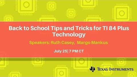 Webinar: Back to School Tips and Tricks for TI-84 Plus Technology
