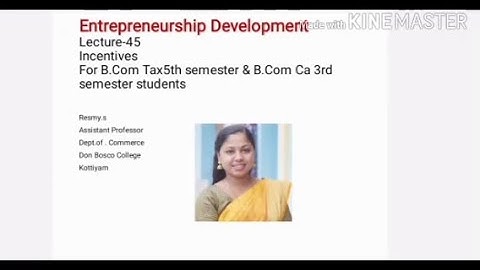 ENTREPRENEURSHIP DEVELOPMENT(LECTURE-45) INCENTIVES FOR B.COM TAX S5 & B.COM CA S3