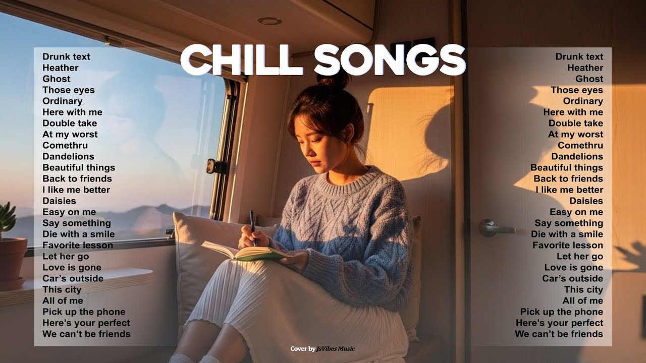 2026 Music Chill Songs Chill Vibes Playlist💗🎧|| Best Acoustic English Songs -- Drunk text, Heather