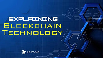 Explaining Blockchain Technology, The Backbone of Cryptocurrency