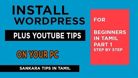 How to Install Wordpress Locally on your PC | Tamil |