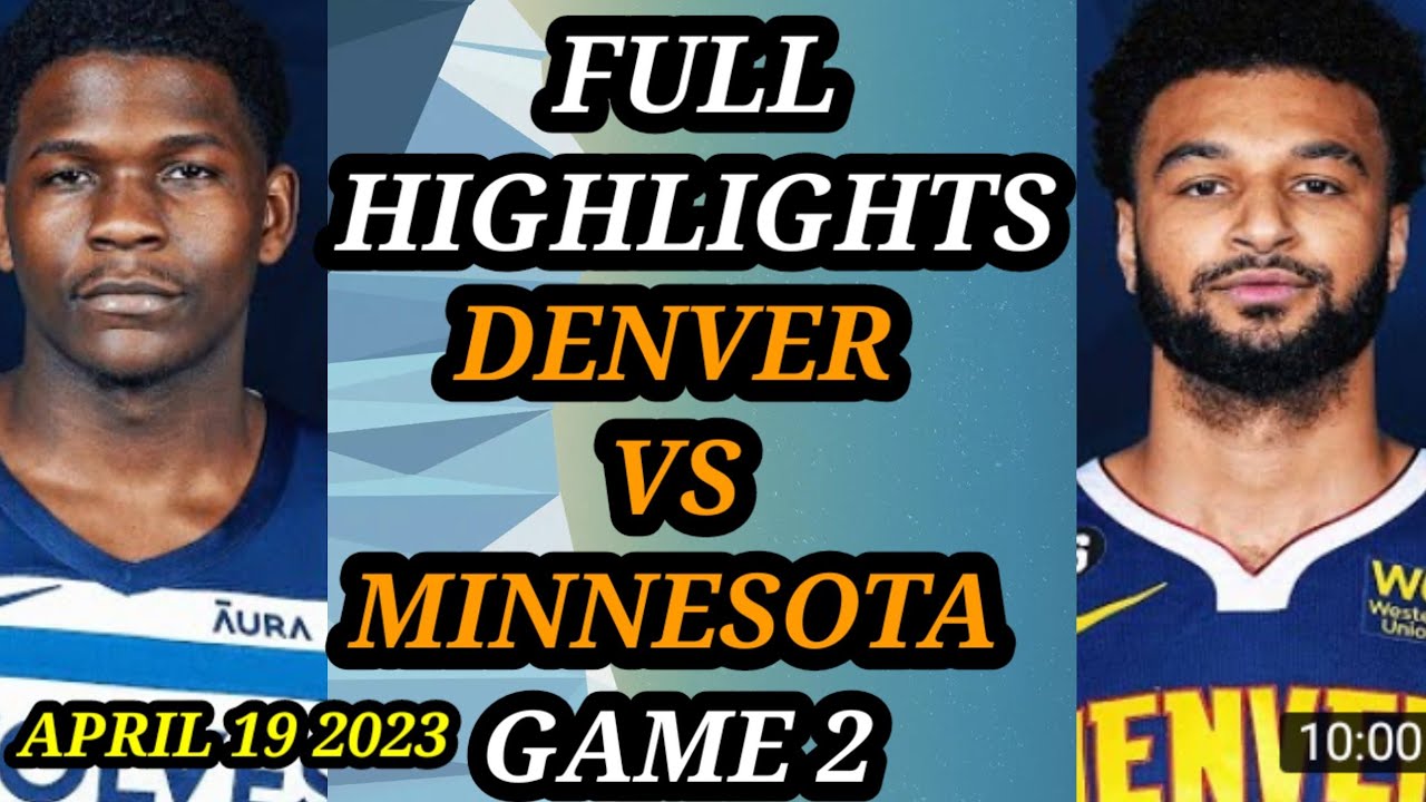 denver-vs-minnesota-game-2-playoffs-april-19-2023-youtube
