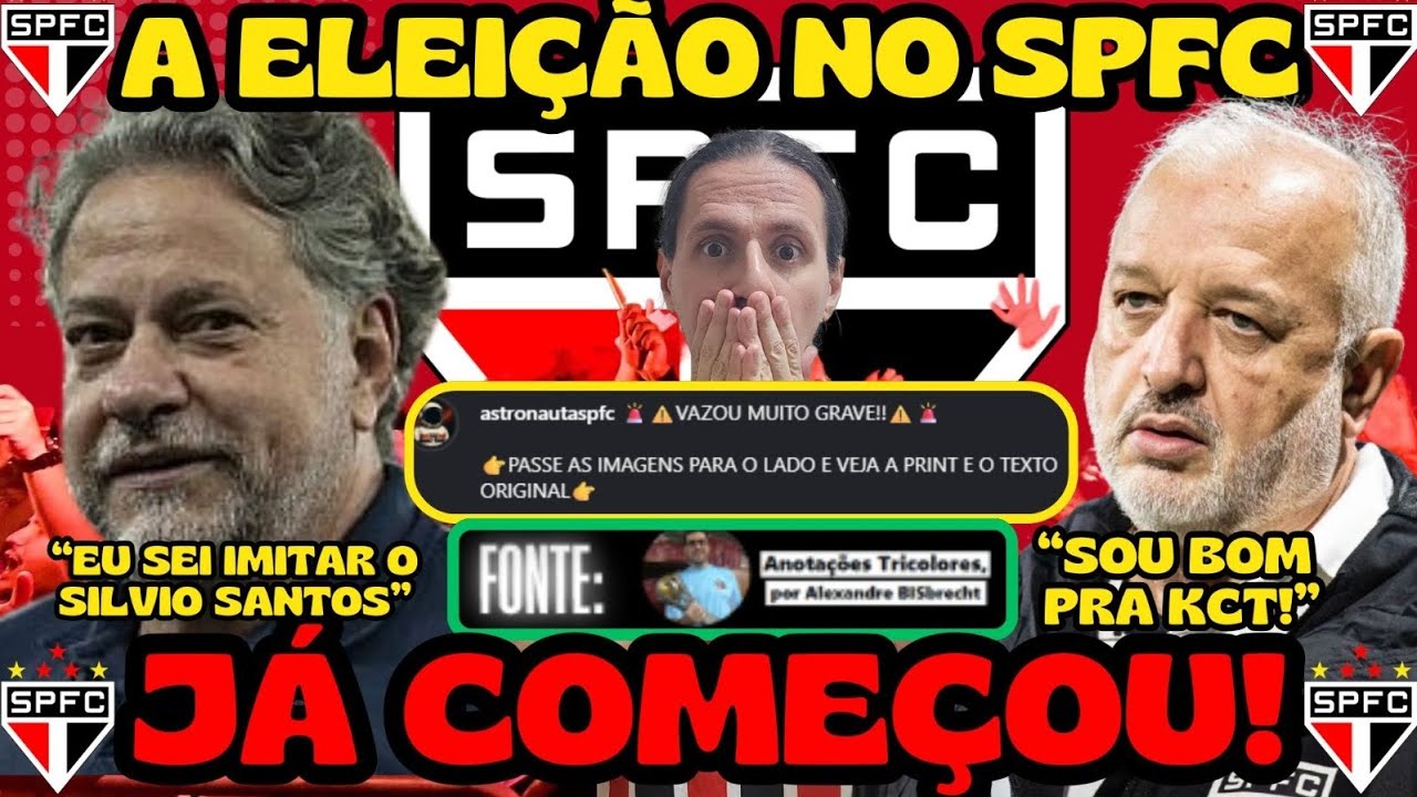 🔥 A Eleição no SPFC JÁ COMEÇOU! 🚨👀