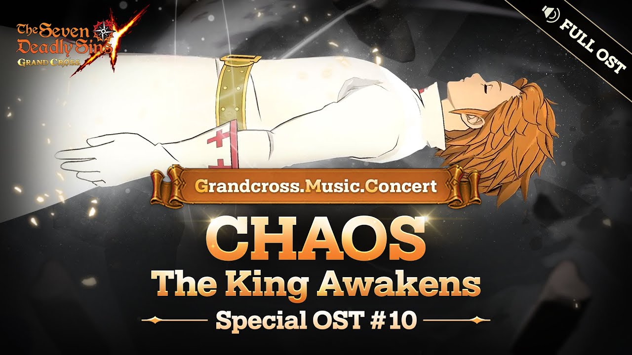 [7DS OST] CHAOS : The King Awakens (Full.ver)┃Grandcross. Music. Concert_10th OST
